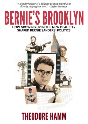 Le Brooklyn de Bernie : Comment l'enfance dans la ville du New Deal a façonné la politique de Bernie Sanders - Bernie's Brooklyn: How Growing Up in the New Deal City Shaped Bernie Sanders' Politics