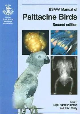 Manuel BSAVA des oiseaux psittacins - BSAVA Manual of Psittacine Birds