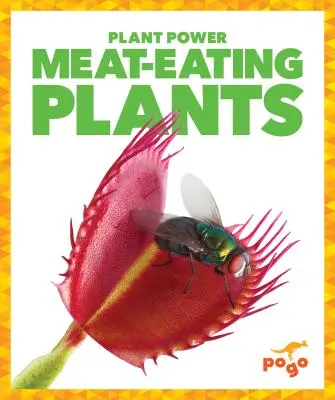 Plantes carnivores - Meat-Eating Plants