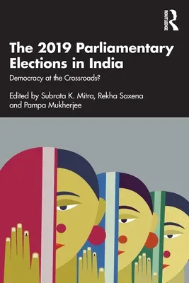 Les élections parlementaires de 2019 en Inde : La démocratie à la croisée des chemins ? - The 2019 Parliamentary Elections in India: Democracy at the Crossroads?