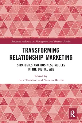 Transformer le marketing relationnel : Stratégies et modèles d'entreprise à l'ère numérique - Transforming Relationship Marketing: Strategies and Business Models in the Digital Age