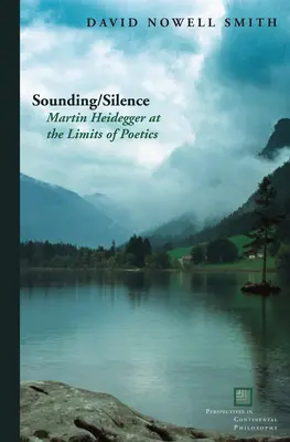 Son et silence : Martin Heidegger aux limites de la poétique - Sounding/Silence: Martin Heidegger at the Limits of Poetics