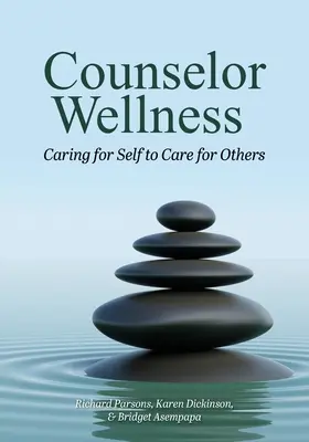 Le bien-être du conseiller : Prendre soin de soi pour prendre soin des autres - Counselor Wellness: Caring for Self to Care for Others