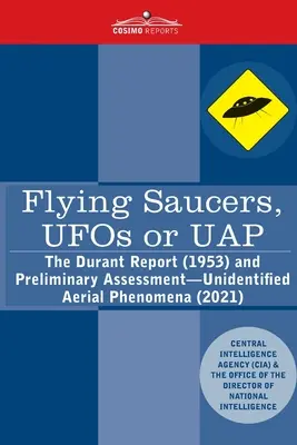 Soucoupes volantes, ovnis ou UAP ? Le rapport Durant (1953) et l'évaluation préliminaire des phénomènes aériens non identifiés - Flying Saucers, UFOs or UAP?: The Durant Report (1953) and Preliminary Assessment-Unidentified Aerial Phenomena