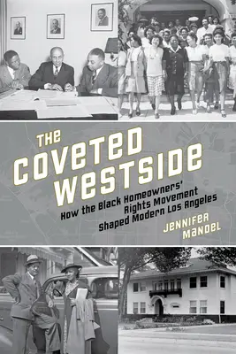 The Coveted Westside : Comment le mouvement des droits des propriétaires noirs a façonné le Los Angeles moderne - The Coveted Westside: How the Black Homeowners' Rights Movement Shaped Modern Los Angeles