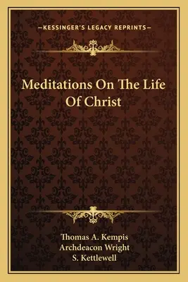 Méditations sur la vie du Christ - Meditations on the Life of Christ