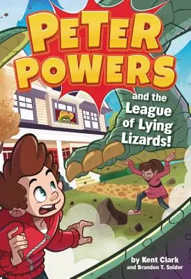 Peter Powers et la ligue des lézards menteurs ! - Peter Powers and the League of Lying Lizards!