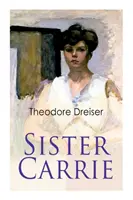 Sœur Carrie : Série des classiques modernes - Sister Carrie: Modern Classics Series