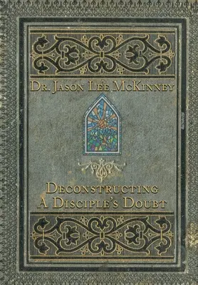 Déconstruire le doute d'un disciple - Deconstructing a Disciple's Doubt