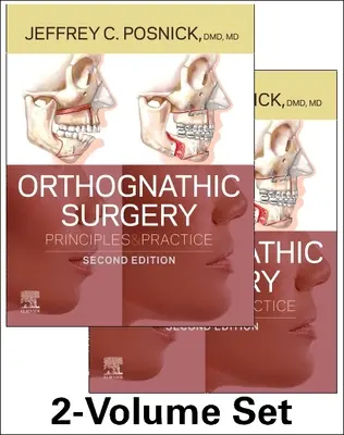 Chirurgie orthognathique - 2 volumes : Principes et pratique - Orthognathic Surgery - 2 Volume Set: Principles and Practice