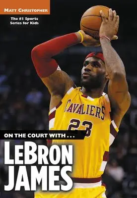 Sur le terrain avec...Lebron James - On the Court With...Lebron James