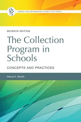 Le programme de collection dans les écoles : Concepts et pratiques - The Collection Program in Schools: Concepts and Practices