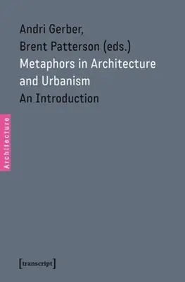 Métaphores dans l'architecture et l'urbanisme : Une introduction - Metaphors in Architecture and Urbanism: An Introduction
