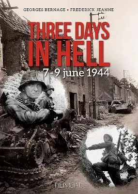 Trois jours en enfer : 7-9 juin 1944 - Three Days in Hell: 7-9 June 1944