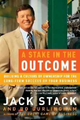 Un enjeu pour le résultat : Construire une culture de la propriété pour le succès à long terme de votre entreprise - A Stake in the Outcome: Building a Culture of Ownership for the Long-Term Success of Your Business