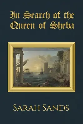 À la recherche de la reine de Saba - In Search of the Queen of Sheba