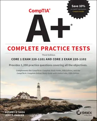 Tests pratiques complets Comptia A+ : Examen de base 1 220-1101 et Examen de base 2 220-1102 - Comptia A+ Complete Practice Tests: Core 1 Exam 220-1101 and Core 2 Exam 220-1102