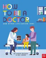 Comment devenir médecin et d'autres métiers qui sauvent des vies - How to Be a Doctor and Other Life-Saving Jobs
