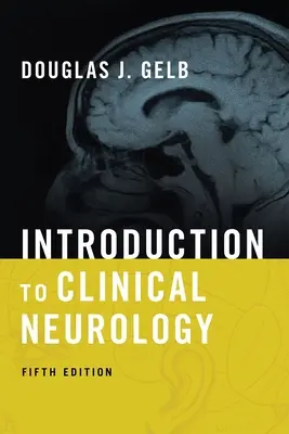 Introduction à la neurologie clinique - Introduction to Clinical Neurology