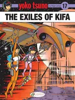 Yoko Tsuno Vol. 17 : Les Exilés de Kifa - Yoko Tsuno Vol. 17: The Exiles Of Kifa