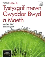 CBAC Lefel 3 Tystysgrif mewn Gwyddor Bwyd a Maeth (Diplôme WJEC de niveau 3 en sciences alimentaires) - CBAC Lefel 3 Tystysgrif mewn Gwyddor Bwyd a Maeth