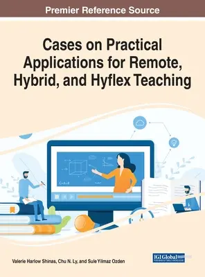 Cas d'applications pratiques pour l'enseignement à distance, hybride et hyflex - Cases on Practical Applications for Remote, Hybrid, and Hyflex Teaching