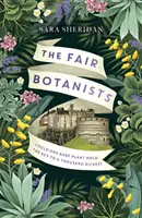 Les Botanistes de la Foire - Une plante rare pourrait-elle être la clé de mille richesses ? - The Fair Botanists - Could one rare plant hold the key to a thousand riches?