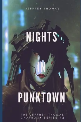 Nuits à Punktown : Un trio d'histoires sombres de science-fiction - Nights in Punktown: A Trio of Dark Science Fiction Stories