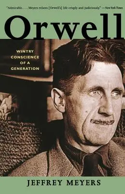 Orwell : La conscience hivernale d'une génération - Orwell: Wintry Conscience of a Generation