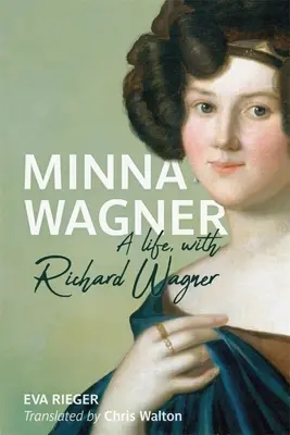 Minna Wagner : Une vie, avec Richard Wagner - Minna Wagner: A Life, with Richard Wagner