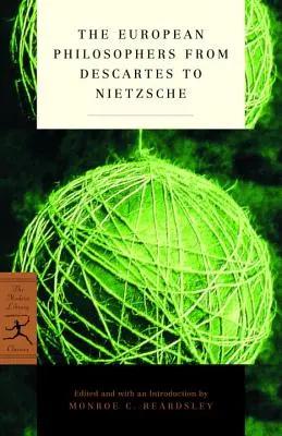 Les philosophes européens de Descartes à Nietzsche - The European Philosophers from Descartes to Nietzsche
