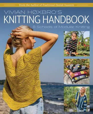 Le manuel de tricot de Vivian Hoxbro : 8 écoles de tricot modulaire - Vivian Hoxbro's Knitting Handbook: 8 Schools of Modular Knitting