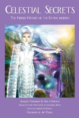 Secrets célestes : L'histoire cachée de l'incident de Fatima - Celestial Secrets: The Hidden History of the Fatima Incident