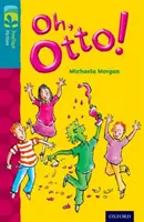 L'arbre de lecture Oxford TreeTops Fiction : Niveau 9 Plus Pack A : Oh, Otto ! - Oxford Reading Tree TreeTops Fiction: Level 9 More Pack A: Oh, Otto!