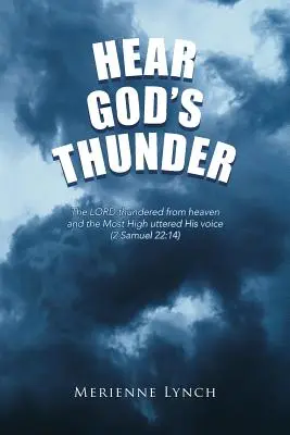 Entendre le tonnerre de Dieu - Hear God's Thunder