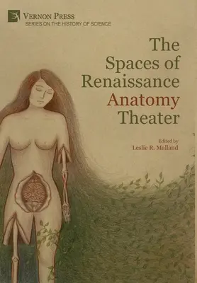 Les espaces du théâtre d'anatomie de la Renaissance - The Spaces of Renaissance Anatomy Theater