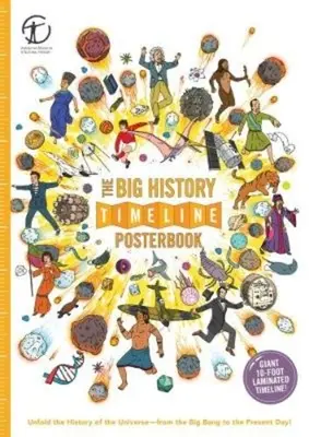 Le grand livre d'affiches de la chronologie de l'histoire : Découvrez l'histoire de l'univers, du Big Bang à nos jours ! - The Big History Timeline Posterbook: Unfold the History of the Universe--From the Big Bang to the Present Day!