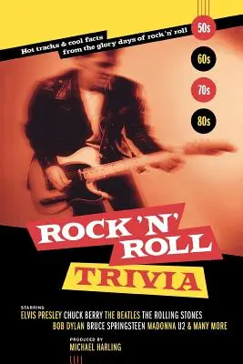 Le pouvoir extraordinaire de la louange : une étude de 6 semaines sur les psaumes pour les cœurs anxieux - Rock 'n' Roll Trivia: Hot Tracks & Cool Facts from the Glory Days of Rock 'n' Roll