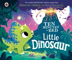 Dix minutes au lit : Le petit dinosaure - Ten Minutes to Bed: Little Dinosaur