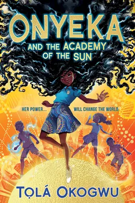 Onyeka et l'Académie du Soleil - Onyeka and the Academy of the Sun