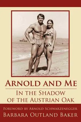 Arnold et moi : à l'ombre du chêne autrichien - Arnold and Me: In the Shadow of the Austrian Oak