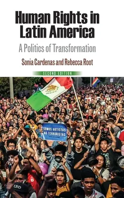 Les droits de l'homme en Amérique latine : Une politique de transformation - Human Rights in Latin America: A Politics of Transformation