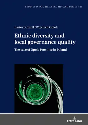 Diversité ethnique et qualité de la gouvernance locale : Le cas de la province d'Opole en Pologne - Ethnic Diversity and Local Governance Quality: The Case of Opole Province in Poland