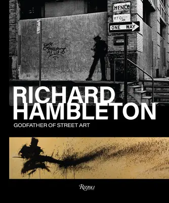 Richard Hambleton : Le parrain de l'art de la rue - Richard Hambleton: Godfather of Street Art