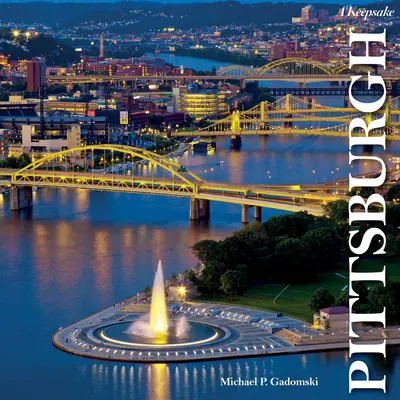 Pittsburgh : Un souvenir - Pittsburgh: A Keepsake