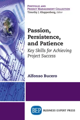 Passion, persistance et patience : Compétences clés pour la réussite d'un projet - Passion, Persistence, and Patience: Key Skills for Achieving Project Success