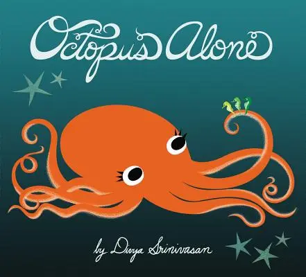 La pieuvre seule - Octopus Alone