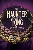 Le hanteur de l'anneau et autres histoires - Haunter of the Ring and Other Stories