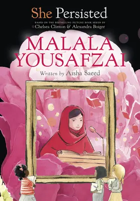 Elle a persisté : Malala Yousafzai - She Persisted: Malala Yousafzai