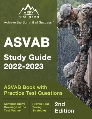 Guide d'étude de l'ASVAB 2022-2023 : Guide de préparation à l'ASVAB avec des questions d'entraînement au test [2ème édition]. - ASVAB Study Guide 2022-2023: ASVAB Prep Book with Practice Test Questions [2nd Edition]
